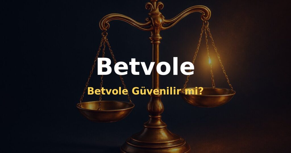Betvole Güvenilir mi? - Betvole