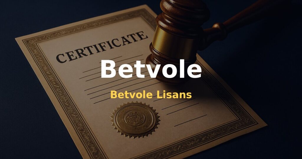 Betvole Lisans - Betvole